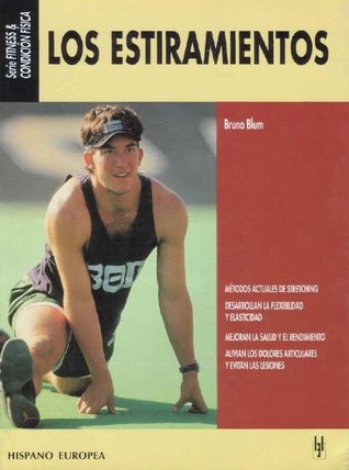 Los estiramientos (Fitness y condicion fisica / Fitness and Physical Condition) (Spanish Edition)