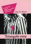 Triangolo rosa. La memoria rimossa delle persecuzioni omosessuali
