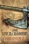 Hrdinové by Joe Abercrombie