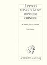 Lettres d'amour à une princesse chinoise by Matei Vişniec