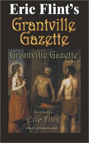 Grantville Gazette, Volume 7 (Grantville Gazette, #7)