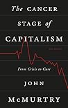 The Cancer Stage of Capitalism: From Crisis to Cure