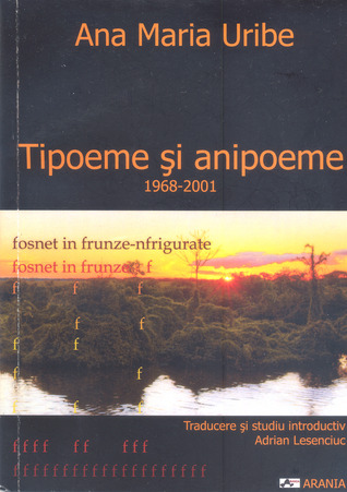 Ana Maria Uribe: Tipoeme si anipoeme: 1968-2001