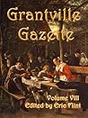 Grantville Gazette, Volume 8 (Grantville Gazette, #8)