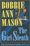 The Girl Sleuth by Bobbie Ann Mason