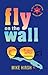 Fly on the Wall: A Fly Mosc...