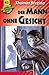 Der Mann ohne Gesicht by Thomas C. Brezina