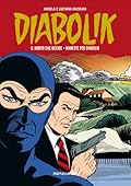 Diabolik Gli anni della gloria n. 1: Il morto che uccide - Manette per Diabolik