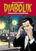 Diabolik Gli anni della gloria n. 2: La donna dai due volti - Un colpo dopo l'altro