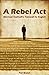 A Rebel Act by Pat Walsh