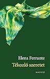 Tékozló szeretet by Elena Ferrante