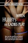 When Hubby's Away, the Ladies Play