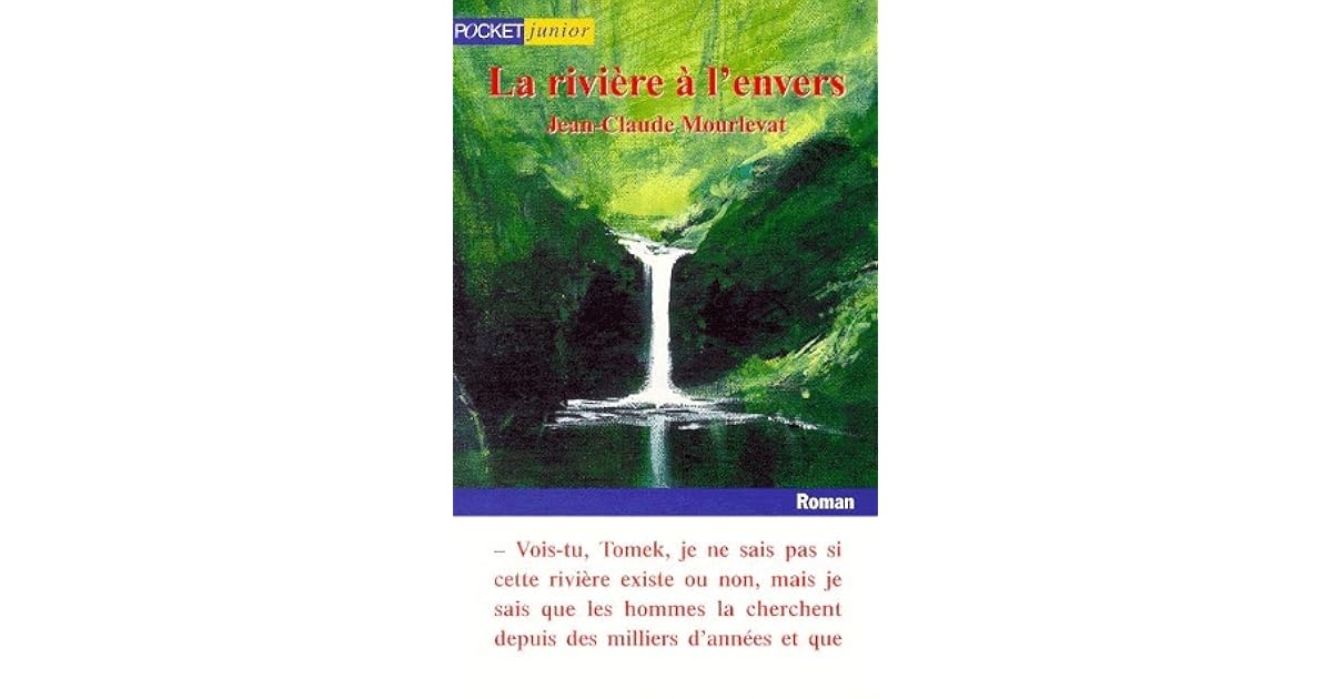 Isabelle Lee S Review Of La Riviere A L Envers Isabelle Lee S Review Of La Riviere A L Envers