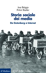 Storia sociale dei media. Da Gutenberg a Internet