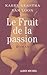 Le Fruit de la passion by Karel Glastra van Loon