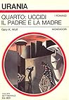 Quarto: uccidi il padre e la madre
