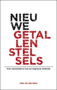 Nieuwe getallenstelsels: over schoonheid en nut van ongewone wiskunde (Paperback)