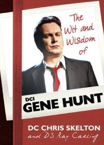 The Wit and Wisdom of Gene Hunt (Hardcover)