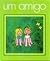 Um Amigo (Colecção Papoila, #1)