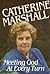 Meeting God At Every Turn by Catherine Marshall