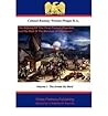 The Armies Of The First French Republic, And The Rise Of The Marshals of Napoleon I. Vol I
