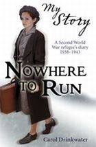 Nowhere to Run: A Second World War refugee's diary, 1938-1943 (Paperback)