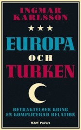 Europa och turken: Betraktelser kring en komplicerad relation