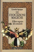 Le evocazioni magiche, Il libro segreto del comando (Paperback)