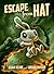 Escape from Hat