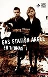 Gas Station Angel (Methuen Drama Modern Plays)