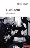 Clubland (Methuen Drama Modern Plays) Clubland (Methuen Drama Modern Plays)