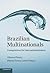Brazilian Multinationals by Afonso Fleury