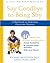 Say Goodbye to Being Shy: A Workbook to Help Kids Overcome Shyness