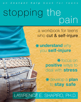 Stopping the Pain: A Workbook for Teens Who Cut and Self Injure (Paperback)