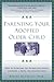 Parenting Your Adopted Older Child: How to Overcome the Unique Challenges and Raise a Happy and Healthy Child