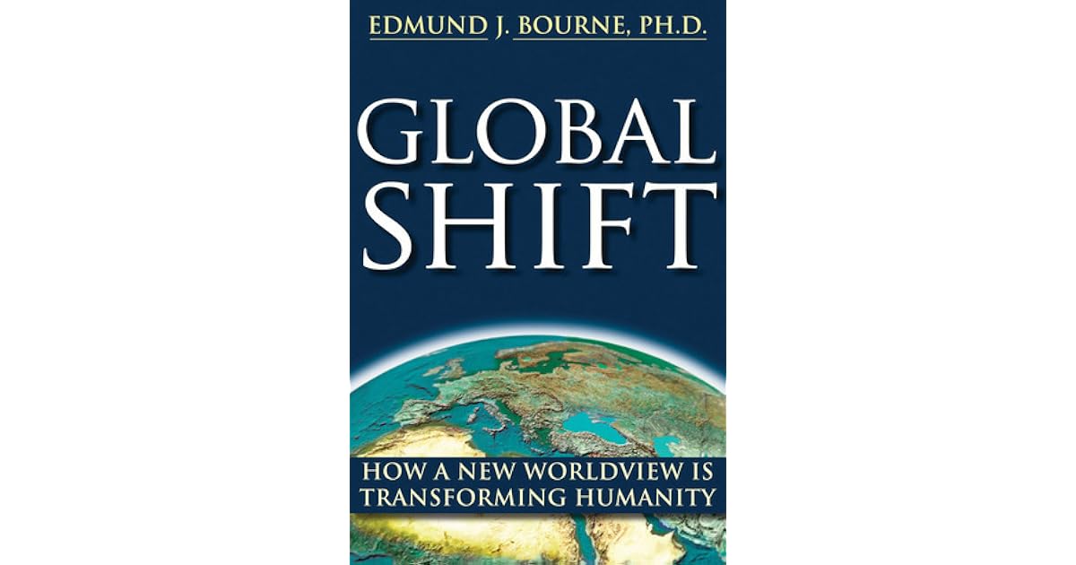 Global Shift How A New Worldview Is Transforming Humanity by Edmund J
