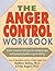 The Anger Control Workbook by Matthew McKay