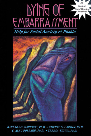 Dying of Embarrassment: Help for Social Anxiety and Phobia (Paperback)