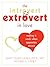 The Introvert and Extrovert...