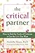 The Critical Partner: How t...