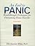An End to Panic: Breakthrough Techniques for Overcoming Panic Disorder