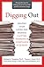 Digging Out: Helping Your Loved One Manage Clutter, Hoarding, and Compulsive Acquiring