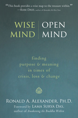 Wise Mind, Open Mind: Finding Purpose and Meaning in Times of Crisis, Loss, and Change (Paperback)