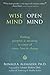 Wise Mind, Open Mind: Finding Purpose and Meaning in Times of Crisis, Loss, and Change