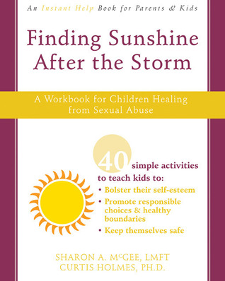 Finding Sunshine After the Storm: A Workbook for Children Healing from Sexual Abuse (Paperback)