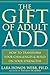 The Gift of Adult ADD: How ...