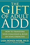 The Gift of Adult ADD by Lara Honos-Webb