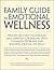Family Guide to Emotional W...