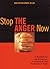 Stop the Anger Now: A Workb...