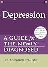 Depression: A Guide for the Newly Diagnosed (The New Harbinger Guides for the Newly Diagnosed Series)